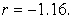 <strong>To learn how well we can predict Y from knowledge of X, we calculate r and find From this, we know that</strong> A) high values of X are predictive of low values of Y B) high values of X are predictive of high values of Y C) the mean of X is higher than the mean of Y D) we have made a mistake in calculation