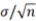 <strong>Which set of symbols represents the standard deviation of the sampling distribution?</strong> A) B) C) D)