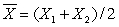 Suppose the number of books consulted by a student last weekend has distribution Let X<sub>1</sub> and X<sub>2</sub> be independent and each have the same distribution as the population. Determine the missing elements in the table for the sampling distribution of .