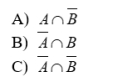 Basic statistics on the final grades of a Biology course shown that P(A) = 0.3 P(B) = 0.65   where A and B are the events A = [female] B = [first time taking the course] Determinate the probabilities of:  <div style=padding-top: 35px> 