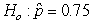 Identify the error in the following hypotheses: versus .