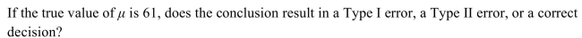 <strong> </strong> A) Type I error B) Type II error C) Correct decision