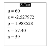 <strong>The following display from a TI-84 Plus calculator presents the results of a hypothesis test. What is the value of the test statistic?</strong> A) -2.527972 B) 1.988528 C) 60 D) 57.40