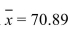<strong>A simple random sample of size 20 has mean and standard deviation s = 16.77. The population distribution is unknown. Determine the correct method of finding a 90% confidence Interval for the population mean and compute it.</strong> A) Cannot compute: the population size is too small. B) z-method: (64.72, 77.06) C) t-method: (64.41, 77.37) D) z-method: (64.41, 77.37)