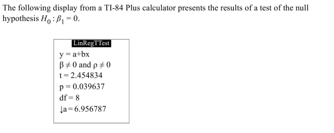 <strong> What is the P-value?</strong> A) 2.454834 B) 6.956787 C) 8 D) 0.039637