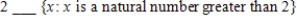<strong>Use or in blank place to indicate whether the given object is an element of the given set. </strong> A) B)