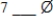 <strong>Use or in blank place to indicate whether the given object is an element of the given set. </strong> A) B)