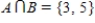 <strong>Find , the intersection of sets A and B. and </strong> A) B) C) D) E)