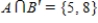 <strong>Assume that , and that U is the universal set of natural numbers less than 11. Find . </strong> A) B) C) D) E)