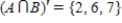 <strong>Assume that , and that U is the universal set of natural numbers less than 11. Find . </strong> A) B) C) D) E)
