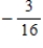 <strong>Evaluate the following expression. </strong> A) B) C) D) E)