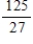 <strong>Evaluate the expression. </strong> A) B) C) D) E)