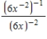 Compute and simplify so that only positive exponents remain. ​   ​