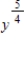 Write the expression in radical form. Do not simplify. 