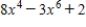 Determine whether the following expression is a polynomial of one variable. 