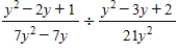 Perform the indicated operations and simplify. ​   ​
