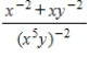 Rewrite the following so that only the positive exponents remain, and then simplify. ​   ​