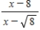 Rationalize the denominator of the fraction and simplify. 