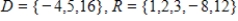 <strong>The relation defined by the table is a function. Choose the correct domain and range. </strong> A) B) C) D) E)