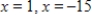 <strong>Find the exact real solutions to the equation, if they exist. </strong> A) B) C) D) E)