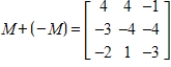 <strong>What is the sum of matrix M and its negative? </strong> A) B) C) D) E)