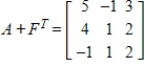 <strong>Use the following matrices to perform the indicated matrix operations, if possible. ; </strong> A) B) C) D) E)