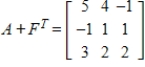 <strong>Use the following matrices to perform the indicated matrix operations, if possible. ; </strong> A) B) C) D) E)