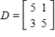 <strong>Use the matrices to find DE, if possible. </strong> A) B) C) D) E)