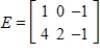 <strong>Use the matrices to find EC, if possible. </strong> A) B) C) D) E)EC is undefined.