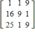 <strong>Use matrix A to find A<sup>2</sup>, if possible. </strong> A) B) C) D) E)A<sup>2</sup> is undefined.