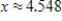 <strong>Solve the logarithmic equation . Round your answer to three decimal places. </strong> A) B) C) D) E)