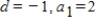 <strong>What are d and a<sub>1</sub> in the following arithmetic sequence? 2, 3, 4,... </strong> A) B) C) D) E)