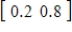 A Markov chain has transition matrix and initial-probability vector . Find the probability vector for the third stage of the Markov chain. 