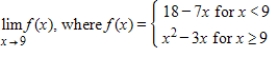 <strong>Use properties of limits and algebraic methods to find the limit, if it exists. </strong> A)-45 B)54 C)45 D)-54 E)does not exist