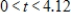 <strong>The number of milligrams x of a medication in the bloodstream t hours after a dose is taken can be modeled by , . For what -values is increasing? Round answers to two decimal places.</strong> A) B) C) D) E)
