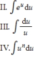 Determine the most appropriate method or integral formula for evaluating the given integral. Next, evaluate the integral. I. Integration by parts 