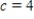 <strong>A graph of is shown and a c-value is given.For this problem,use the graph to find </strong> A) 0 B) -4 C) 4 D) -2 E) does not exist.
