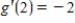<strong>Use the given information to find of the function , , and </strong> A) B) C) D) E) 