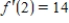 <strong>Use the given information to find of the function , , and </strong> A) B) C) D) E) 