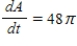 <strong>Area.The radius,r,of a circle is decreasing at a rate of 4 centimeters per minute. Find the rate of change of area,A,when the radius is 6. </strong> A) B) C) D) E) 