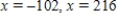 <strong>Both a function and its derivative are given.Use them to find all critical numbers. </strong> A) B) C) D) E) 