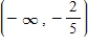 <strong>Identify the open intervals where the function is increasing or decreasing. </strong> A) decreasing: ; increasing: B) increasing: ; decreasing: C) increasing on D) decreasing on E) none of the above