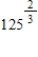 <strong>Evaluate the expression </strong> A) 125 B) 5 C) 25 D) 27 E) 29