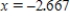 <strong>Solve the following equation for x accurate to three decimal places. </strong> A) B) C) D) E) 
