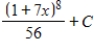 <strong>Find the indefinite integral of the following function and check the result by differentiation. </strong> A) B) C) D) E) none of the above