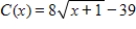 <strong>The marginal cost of a product is modeled by ,when x = 8,C = 9.Find the cost function. </strong> A) B) C) D) E)
