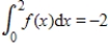 <strong>Use the values and to evaluate the definite integral </strong> A) 79 B) -83 C) 0 D) 18 E) -74