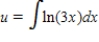 <strong>Identify u and dv for finding the integral using integration by parts. </strong> A) ; B) ; C) ; D) ; E) ;