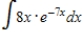 <strong>Use integration by parts to evaluate . </strong> A) B) C) D) E) 