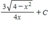 <strong>Use a table of integrals with forms involving to find </strong> A) B) C) D) E) 